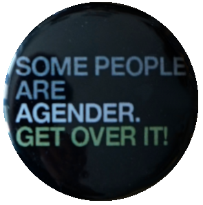(Bild für) Some people are agender. Get over it!