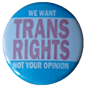 We want trans rights... (Text: Rosa-Weiss)