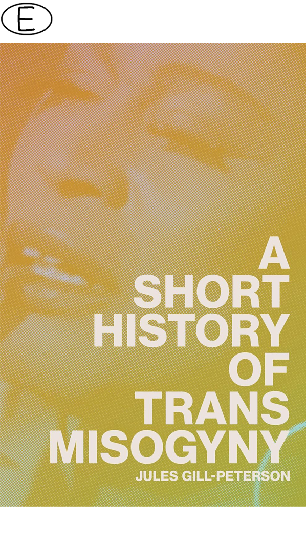 A Short History of Trans Misogyny (Bild für) A Short History of Trans Misogyny