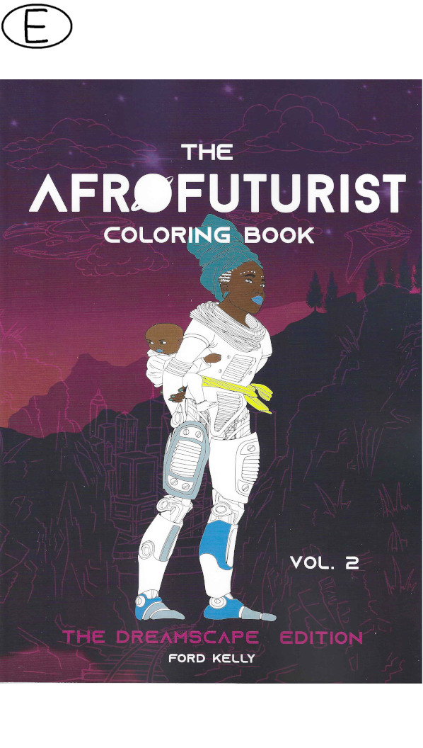 The Afrofuturist Coloring Book Vol. 2