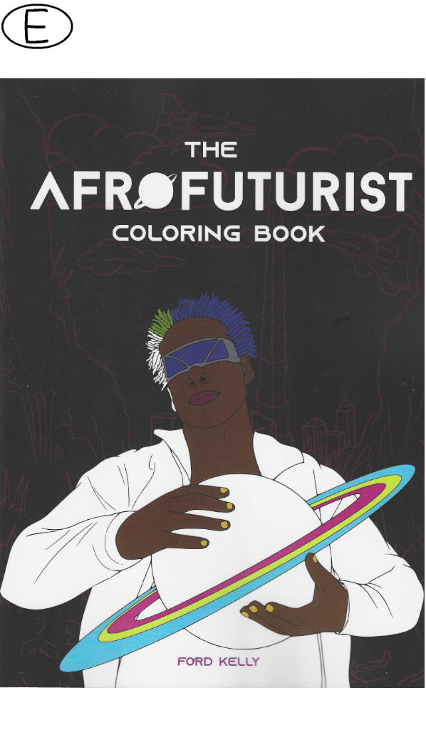 The Afrofuturist Coloring Book Vol. 1