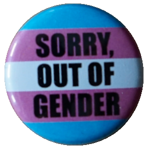 (Bild für) Sorry out of gender - Trans* - zum Schließen ins Bild klicken