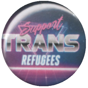(Bild für) Support Trans Refugees - zum Schließen ins Bild klicken