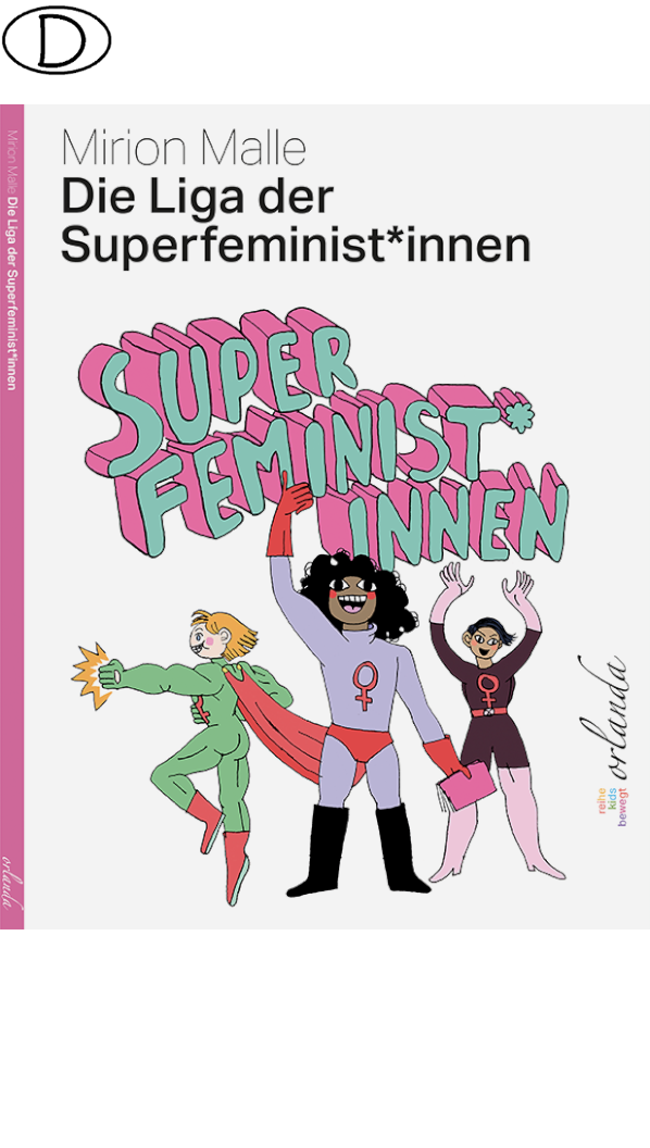Die Liga der Superfeminist*innen (ab 10 J.)