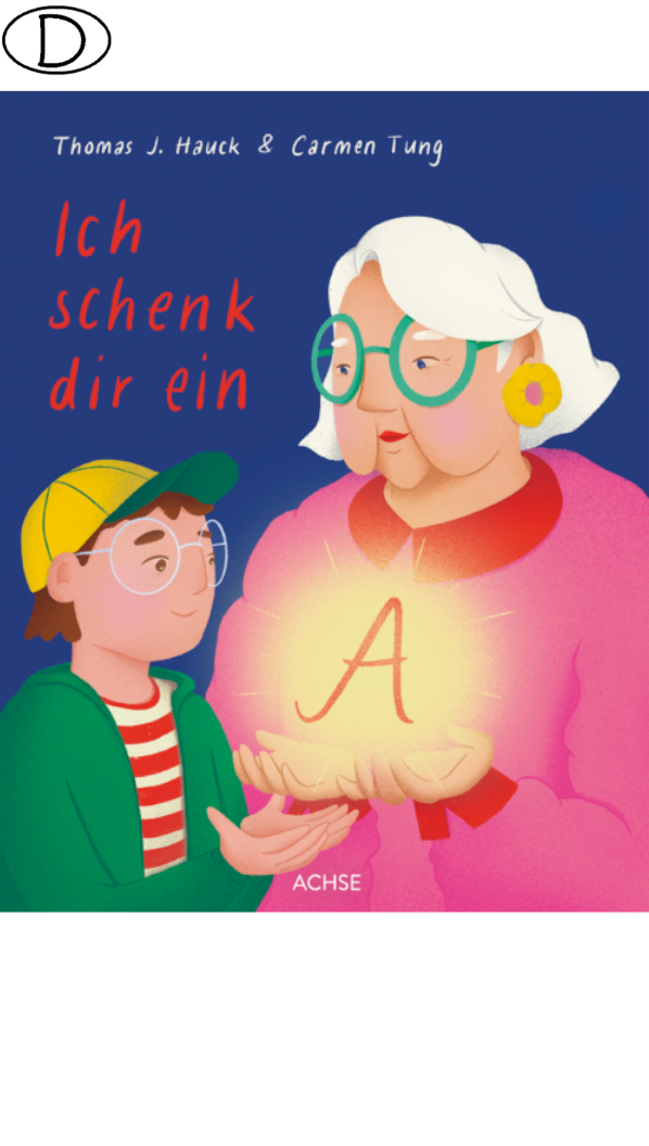 Ich schenk dir ein A (ab 5 J.) (Bild für) Ich schenk dir ein A (ab 5 J.)