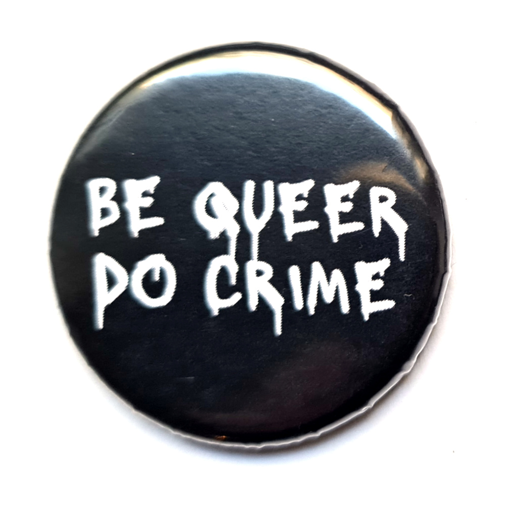 Be Queer Do Crime (Bild für) Be Queer Do Crime