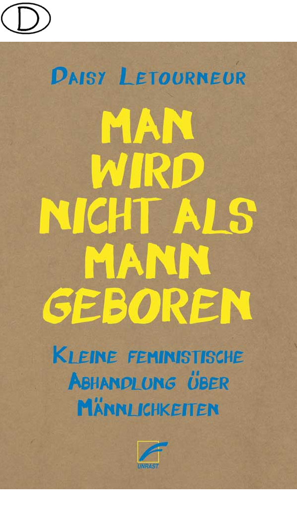 Man wird nicht als Mann geboren (Bild für) Man wird nicht als Mann geboren