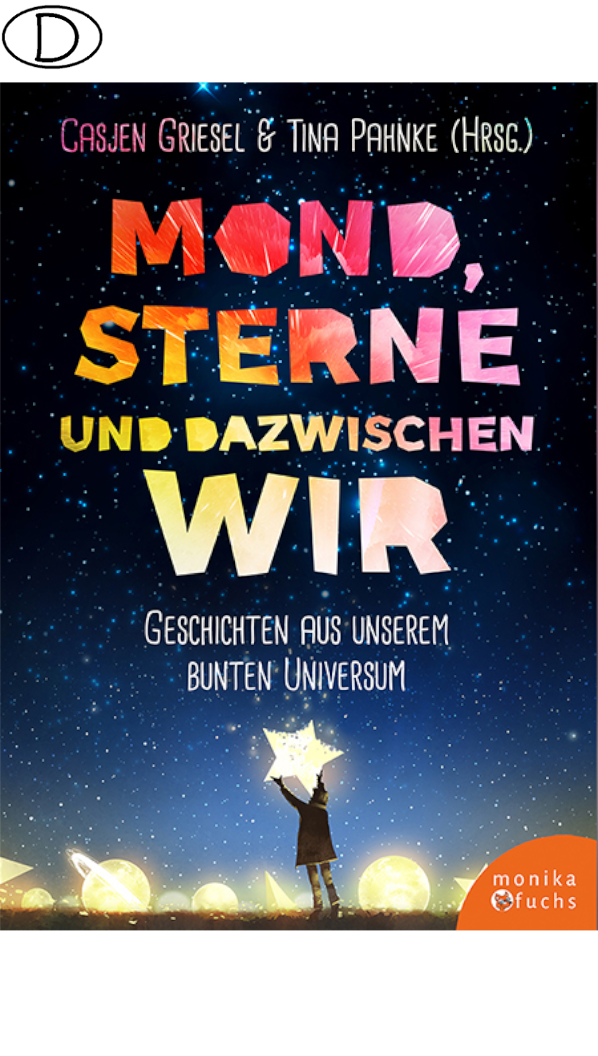 (Bild für) Mond, Sterne und dazwischen wir (ab 10 J.)
