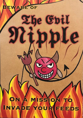 Beware Of The Evil Nipple
