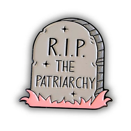 (Bild für) R.I.P the Patriarchy